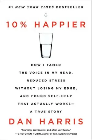 10% Happier by Dan Harris