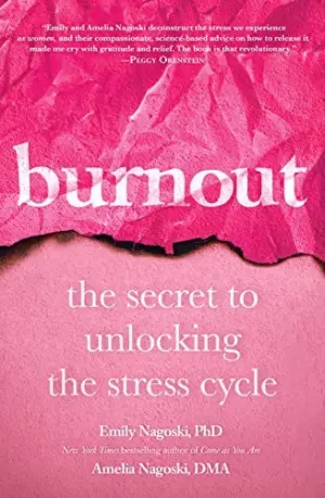 Burnout by Emily and Amelia Nagoski