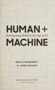 Human + Machine by Paul Daugherty and James Wilson