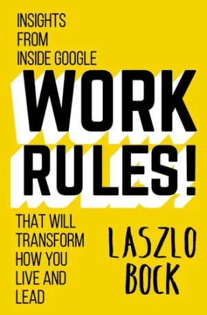 Work Rules by Laszlo Bock — book cover